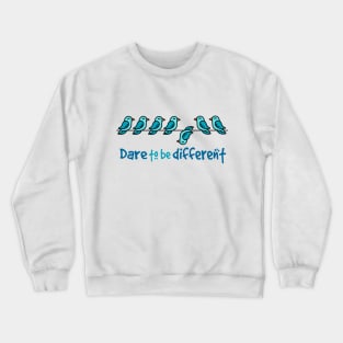 Dare to Be Different Crewneck Sweatshirt